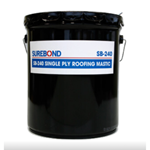 SureBond SB-240 Single Ply Roofing Mastic, 5 Gal. SureBond, SB-240, Single Ply, Roofing Mastic, 5 Gal, SUR-SB-240-5GAL