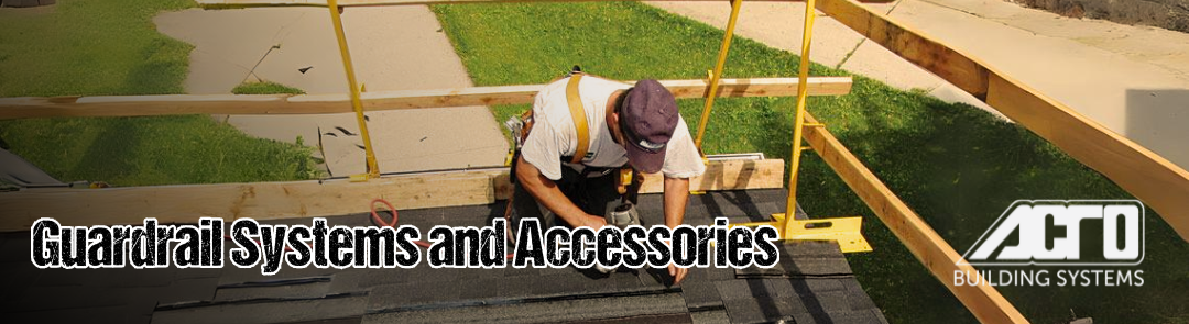 ACRO Guardrail Systems and Accessories